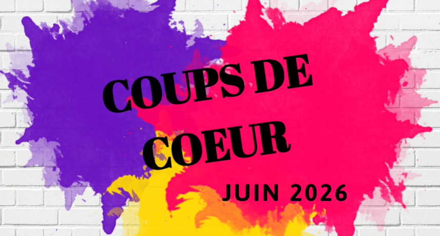 Coups de coeur du mois de juin 2026